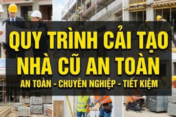 Quy Trinh Cai Tao Nha Cu An Toan Khao Sat Chong Do Dap Pha Thi Cong Hoan Thien